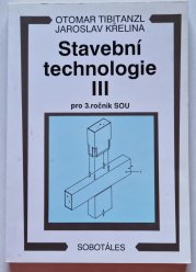 Stavební technologie III - pro 3. ročník SOU - 