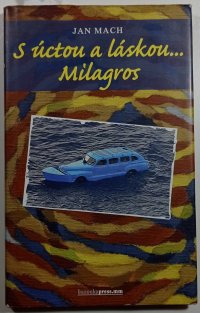 S úctou a láskou... Milagros