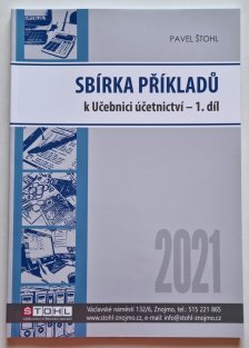 Sbírka příkladů k učebnici účetnictví 2021 - 1. díl