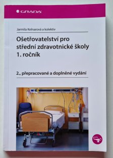 Ošetřovatelství pro střední zdravotnické školy 1. ročník