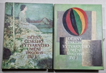 Dějiny českého výtvarného umění 1890-1938  IV/1 + IV/2