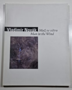 Vladimír Novák - Muž ve větru / Man in the Wind