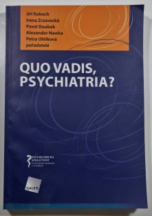 Quo Vadis, psychiatria? 