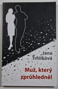 Muž, který zprůhledněl