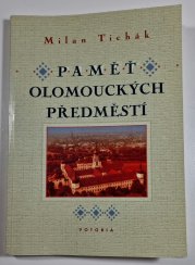 Paměť olomouckých předměstí - 