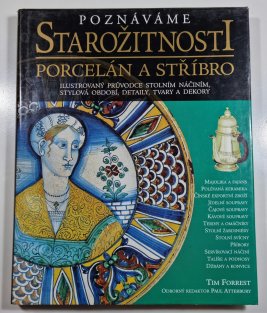 Poznáváme starožitnosti - Porcelán a stříbro