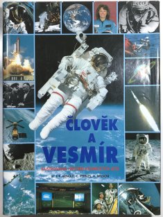 Člověk a vesmír - ilustrovaná historie kosmických letů