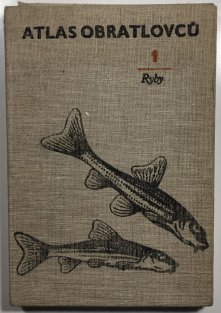 Atlas obratlovců 1 - Ryby