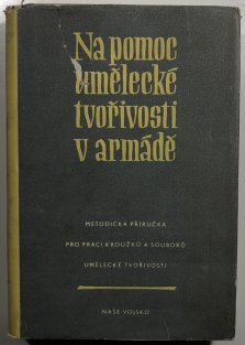 Na pomoc umělecké tvořivosti v armádě