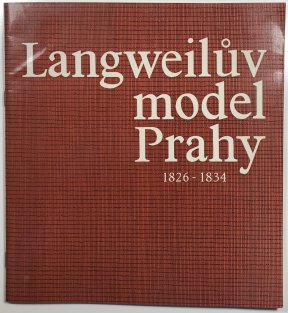 Langweilův model Prahy 1826-1834
