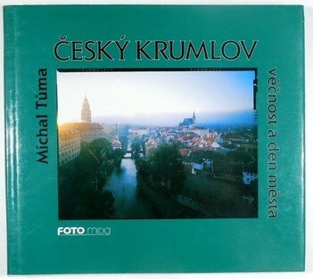 Český Krumlov - věčnost a den města