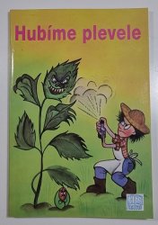 Hubíme plevele - 