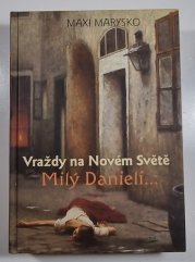 Milý Danieli - Vraždy na Novém Světě  - 