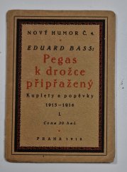 Pegas k drožce připřažený - Kuplety a popěvky 1915–16