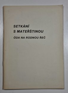 Setkání s mateřštinou - Óda na rodnou řeč