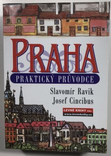 Praha - praktický průvodce
