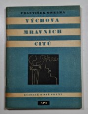 Výchova mravních citů - Učitelé o své praxi