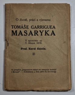 O životě, práci a významu Tomáše Garriguea Masaryka