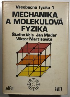 Všeobecná fyzika 1 - Mechanika a molekulová fyzika (slovensky)