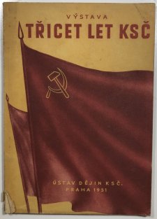 Třicet let KSČ - výstava