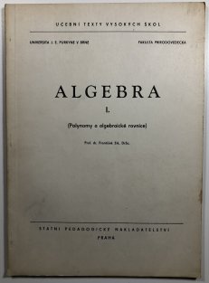 Algebra I. polynomy a algebraické rovnice