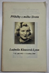 Příběhy z mého života - Ludmila Klausová - Lynn