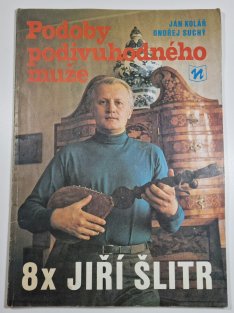 Podoby podivuhodného muže - 8x Jiří Šlitr