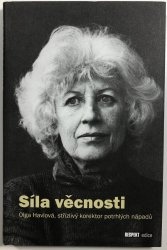Síla věcnosti - Olga Havlová, střízlivý korektor potrhlých nápadů - 
