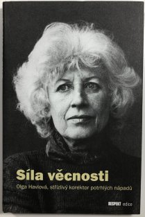 Síla věcnosti - Olga Havlová, střízlivý korektor potrhlých nápadů