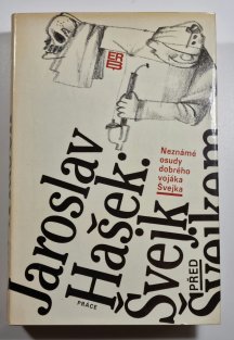 Neznámé osudy dobrého vojáka Švejka ( Švejk před Švejkem )