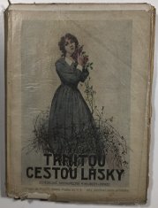 Trnitou cestou lásky - 