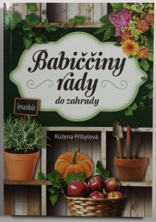 Babiččiny rady do zahrady