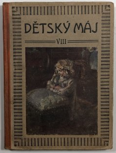 Dětský máj (obrázkový časopis pro českou mládež), roč. VIII.