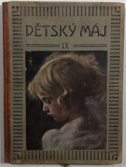 Dětský máj (obrázkový časopis pro českou mládež), roč. IX. - 