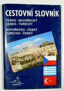 Cestovní slovník česko-novořecký, novořecko-český, česko-turecký, turecko-český 