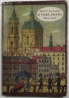 O tobě, Praho - Dějiny města