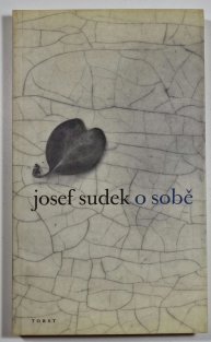 Josef Sudek - O sobě