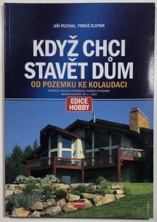 Když chci stavět dům