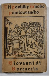 Tři roztomilé novely mnoho pomlouvaného Giovanni Boccaccia