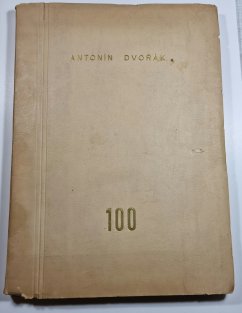 Sborník k oslavě stoletých narozenin Antonína Dvořáka 1841-1941