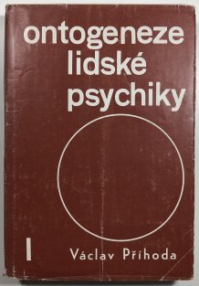 Ontogeneze lidské psychiky I.