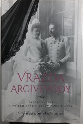 Vražda arcivévody - Sarajevo 1914 a příběh lásky, který změnil svět - 