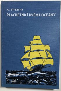 Plachetnicí dvěma oceány