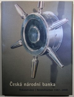 Česká národní banka - Rekonstrukce 1997-2000