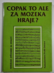 Copak to ale za mozeka hraje? - Hanácké zpěvohra 18. století