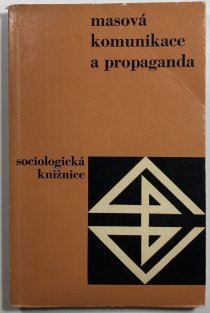 Masová komunikace a propaganda