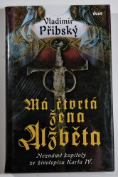 Má čtvrtá žena Alžběta - 