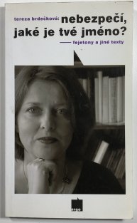 Nebezpečí, jaké je tvé jméno?