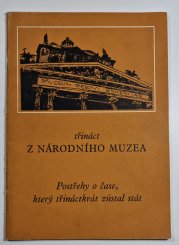 Třináct z Národního muzea - Postřehy o čase, který třináctkrát zůstal stát