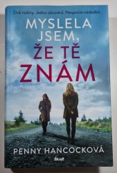 Myslela jsem, že tě znám - 